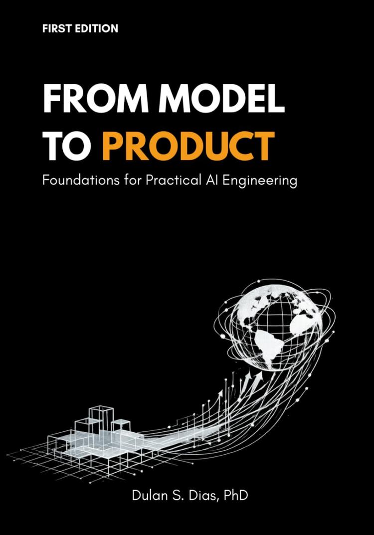 From Model to Product: Foundations for Practical AI Engineering — cover